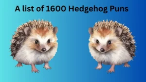 Read more about the article 1600+ Witty Hedgehog Puns That Will Prickle Your Imagination 🦔 