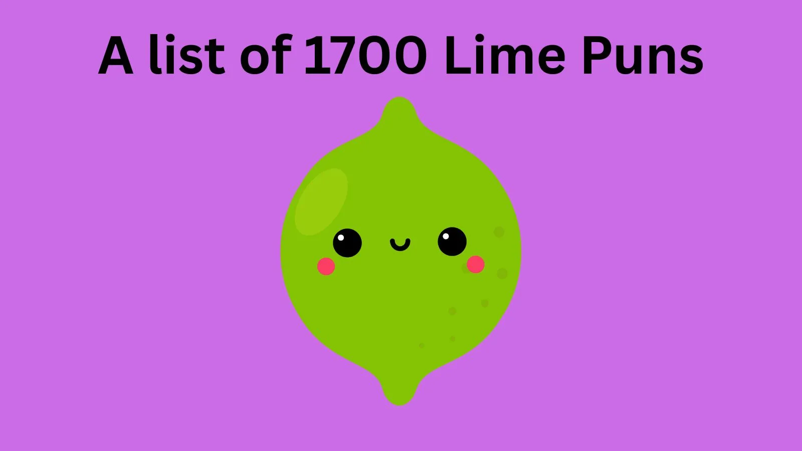 You are currently viewing 1700+ Hilarious Lime Puns and Jokes That Will Zest Up  2025