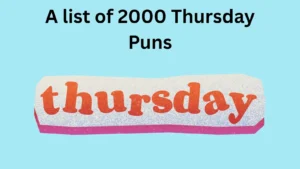 Read more about the article 2000+ Thursday Puns Almost Friday Hilarious Wordplay 2025