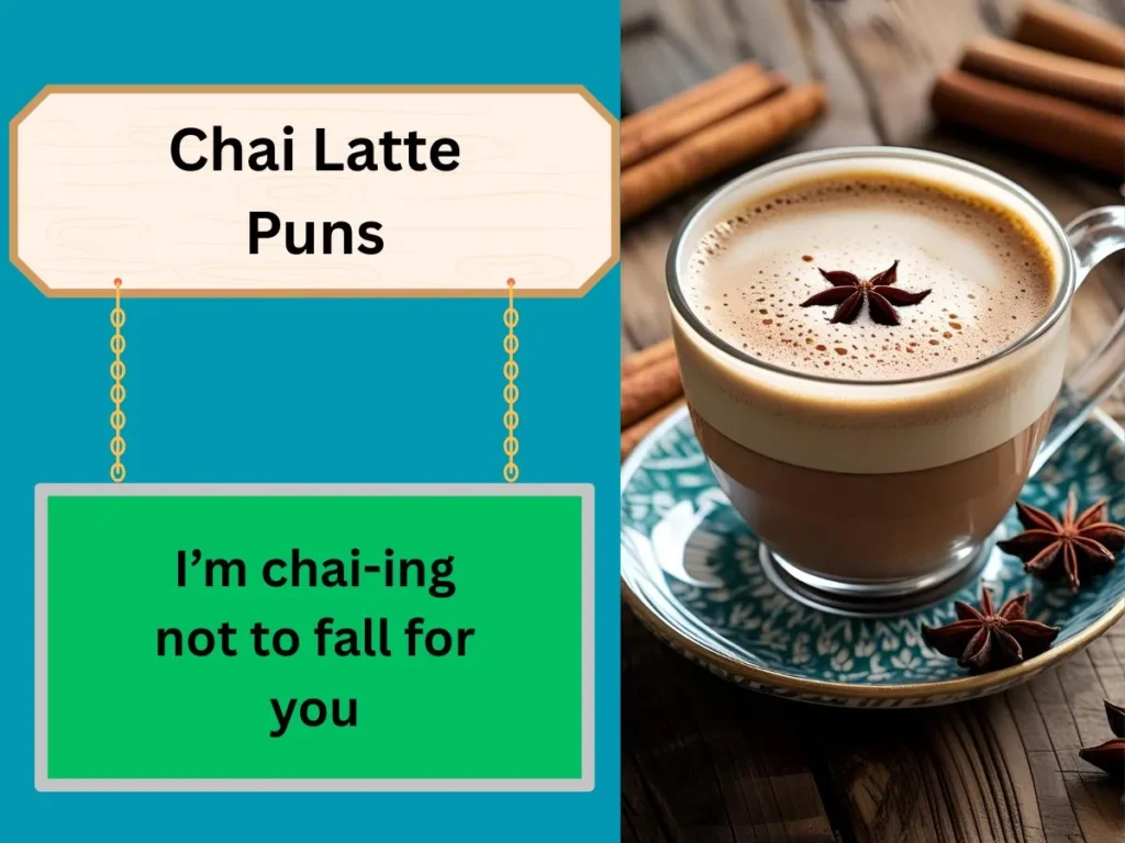 Chai Latte Puns