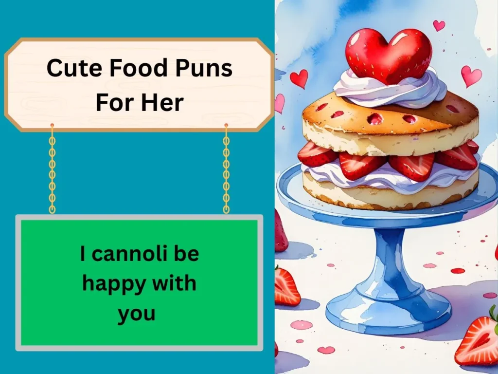 Cute Food Puns For Her