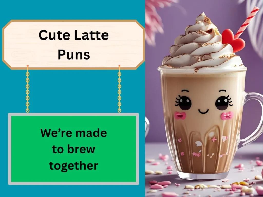 Cute Latte Puns