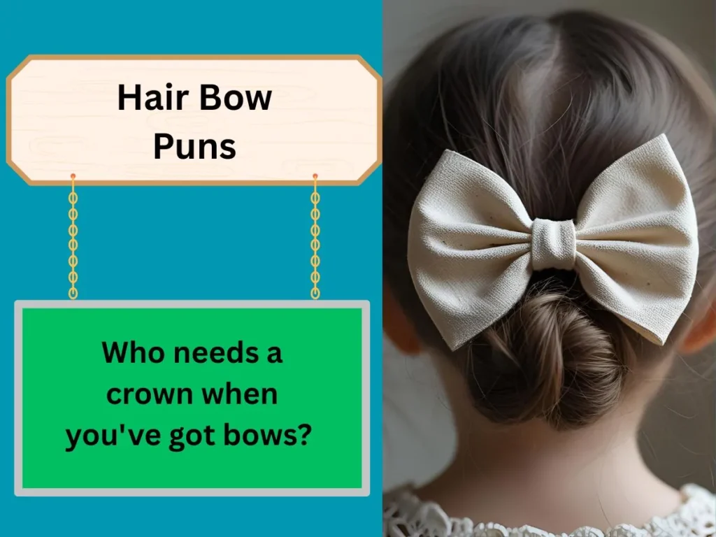 Hair Bow Puns