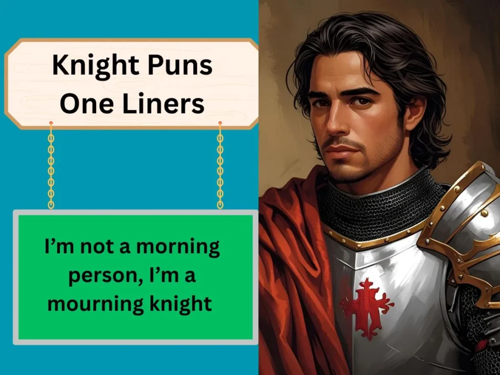 Knight Puns One Liners