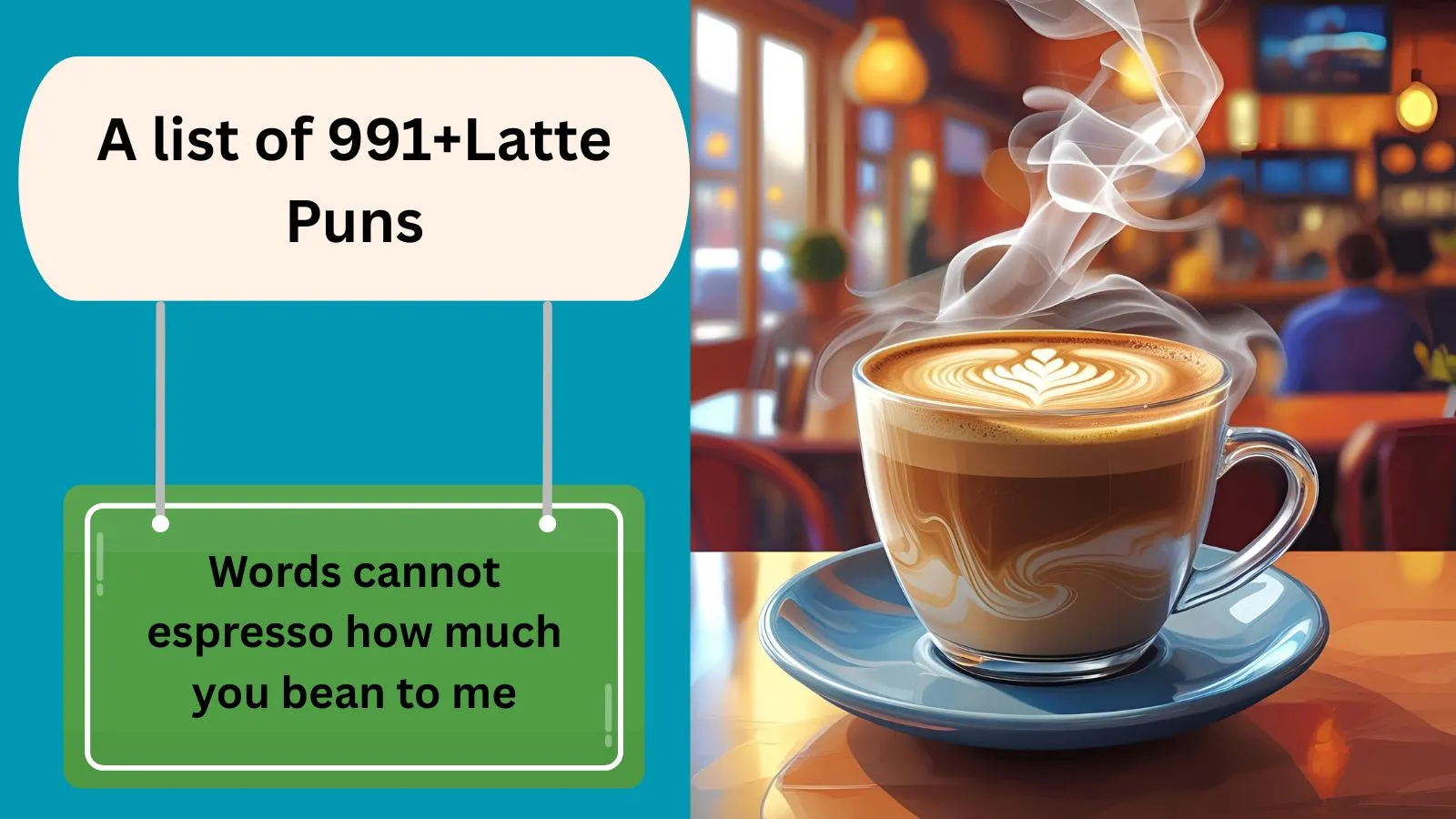 You are currently viewing 991+Latte Puns That Are Brew-tifully Funny ☕ 