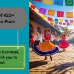 Mexican Puns