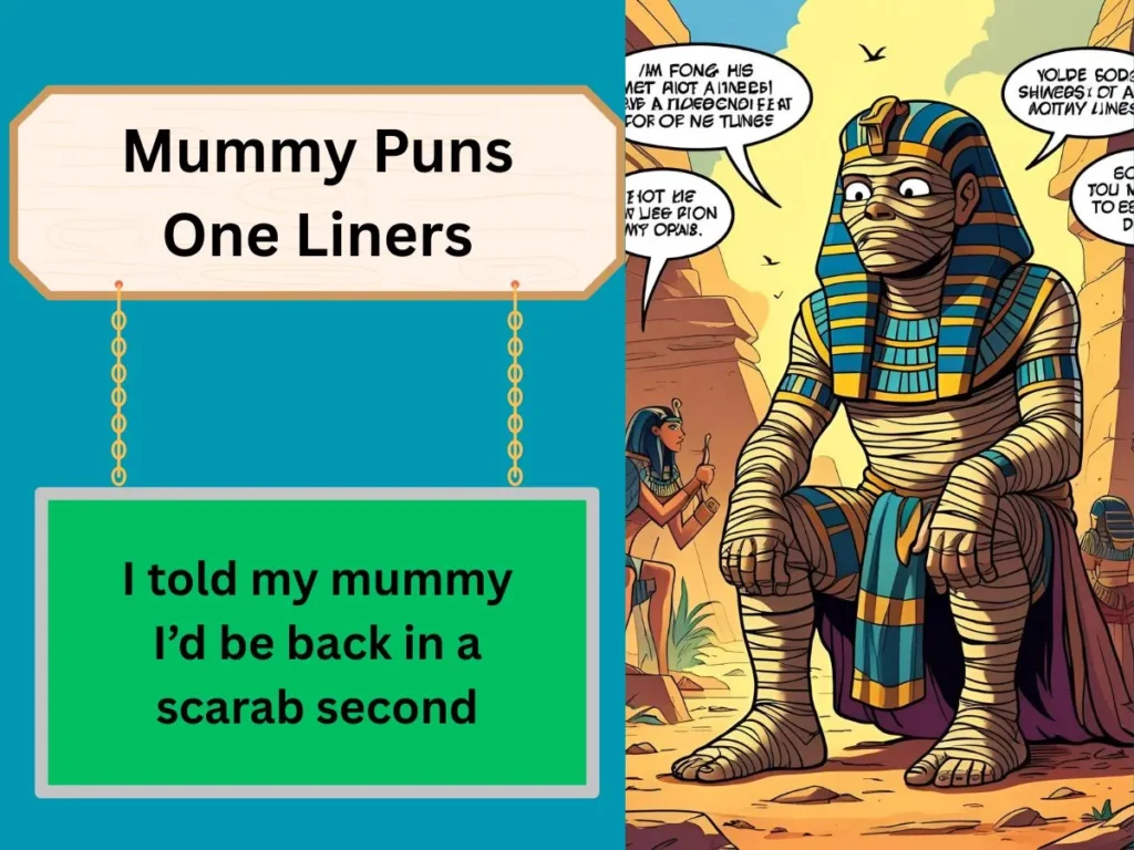Mummy Puns One Liners