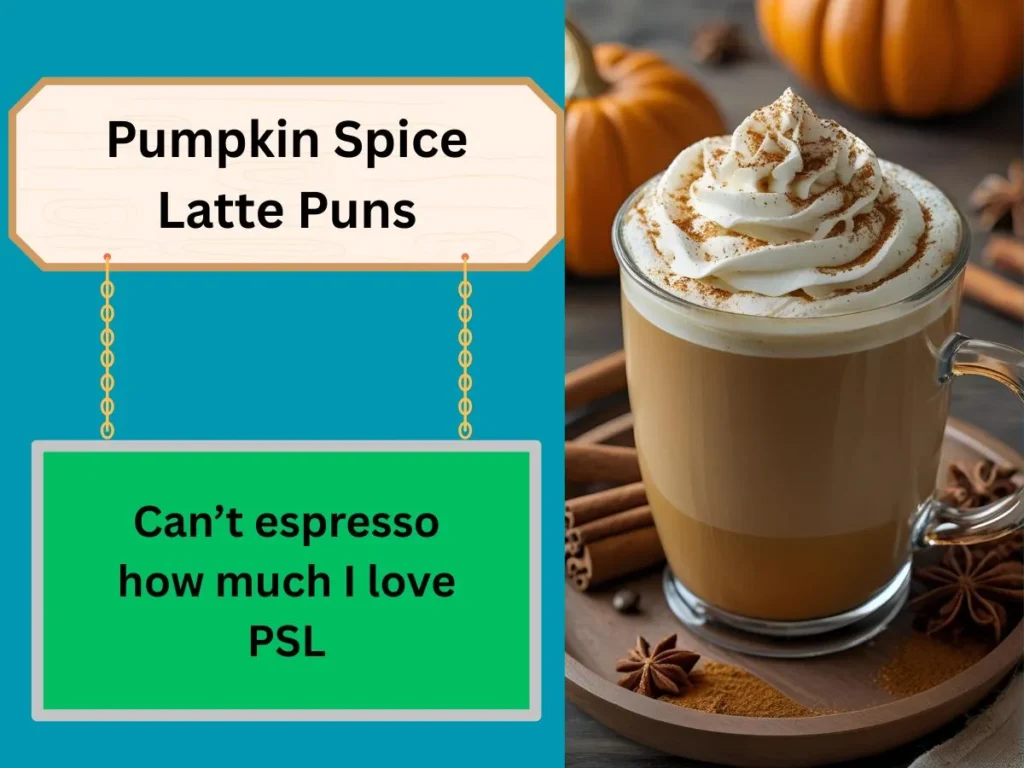 Pumpkin Spice Latte Puns