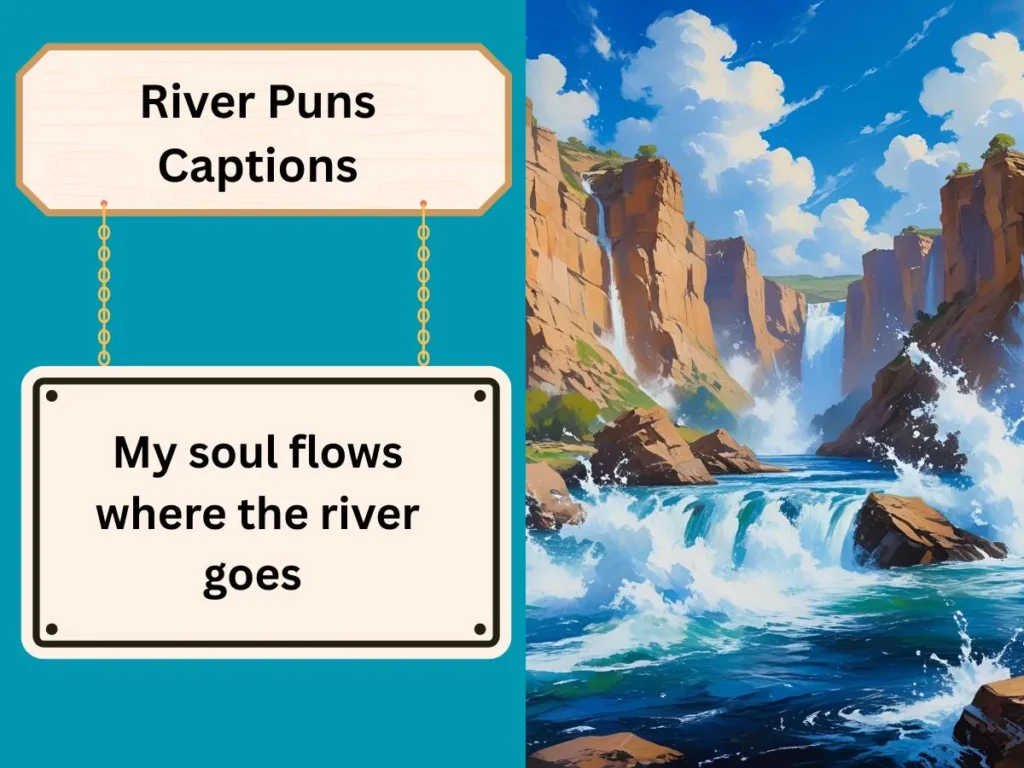 River Puns Captions