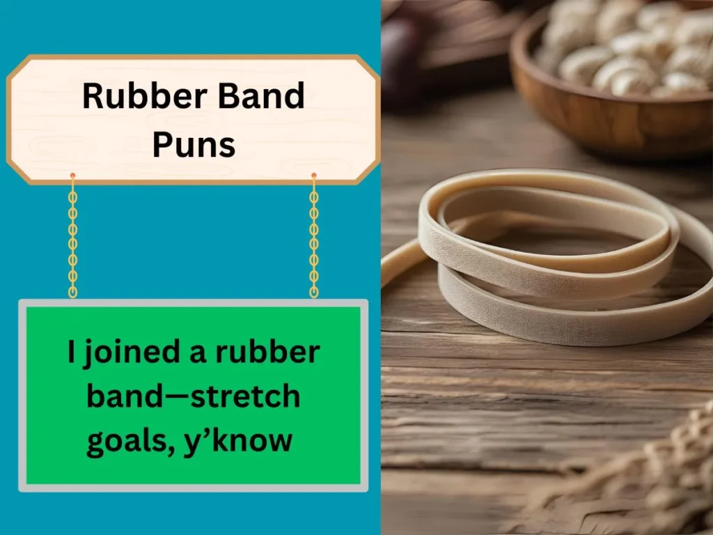 Rubber Band Puns