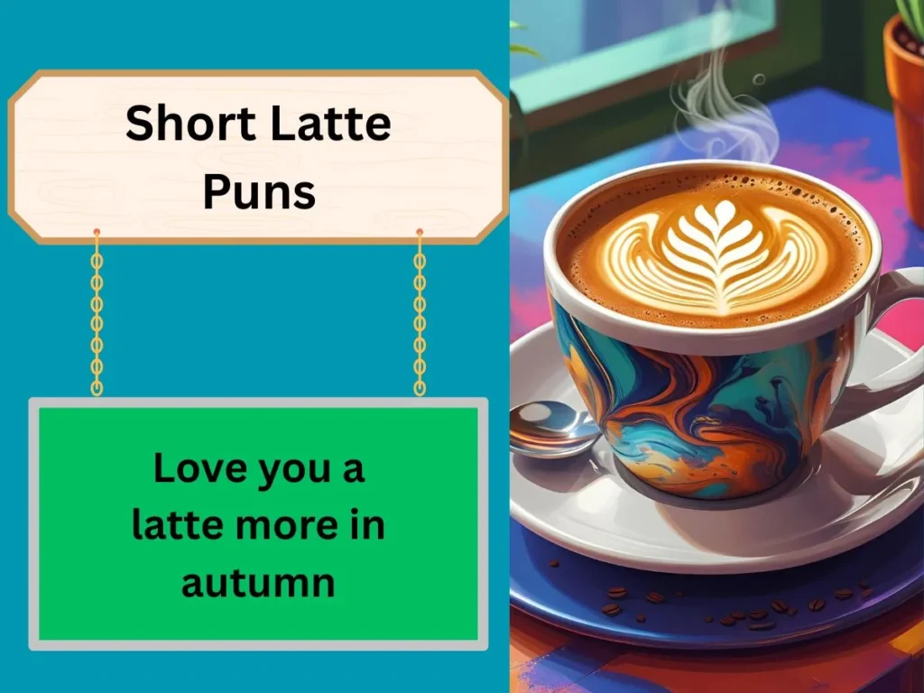 Short Latte Puns