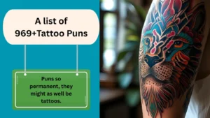 Read more about the article 969+Hilarious Tattoo Puns to Share