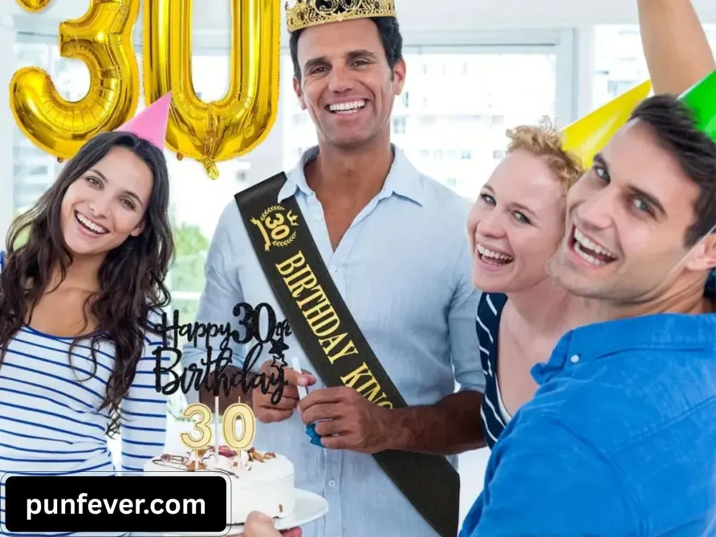 30th Birthday Puns for Him