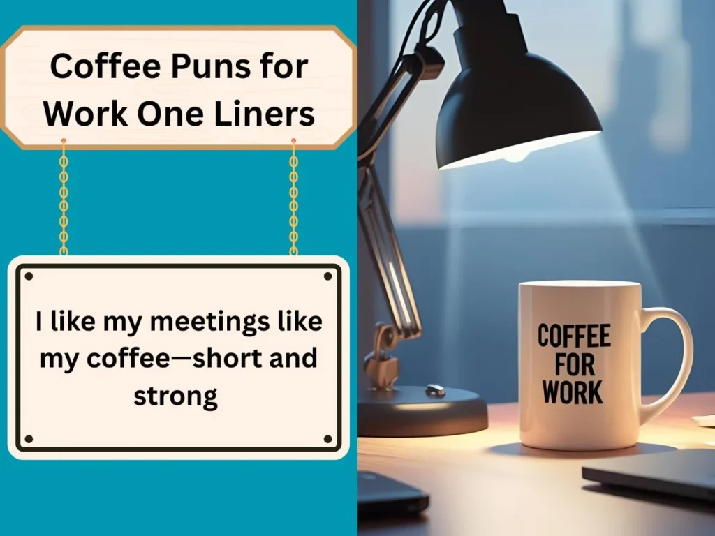 Coffee Puns for Work One Liners