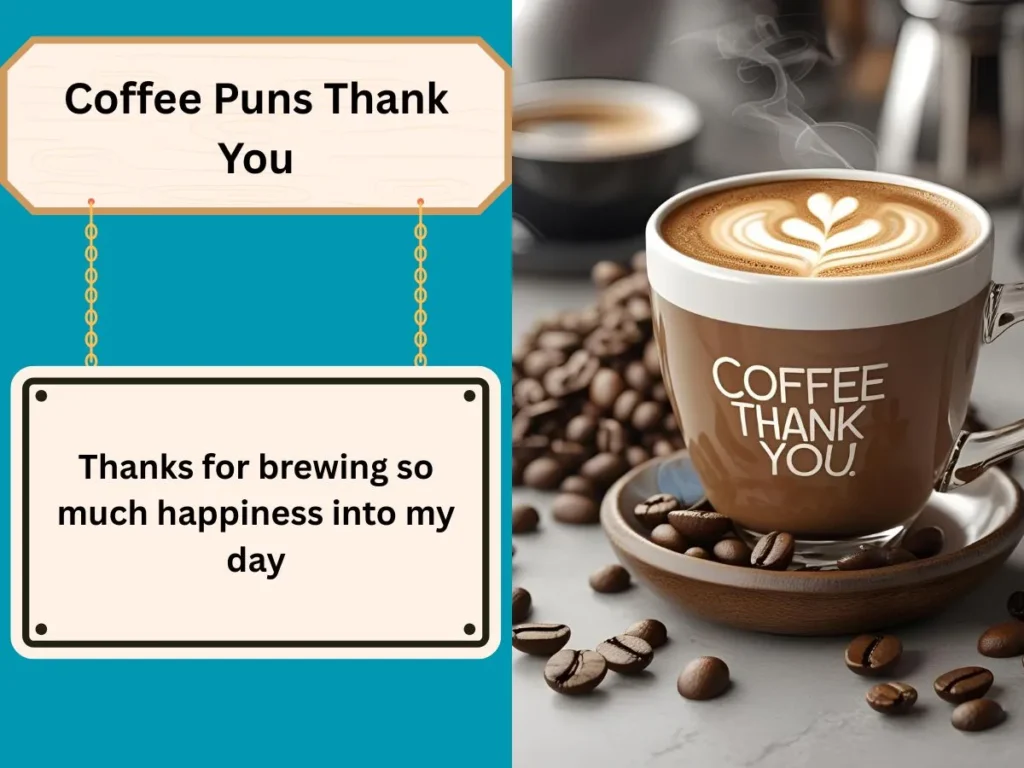 Coffee Puns Thank You