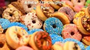 Read more about the article 333+Delicious Doughnut Puns That Are Hole-some and Fun