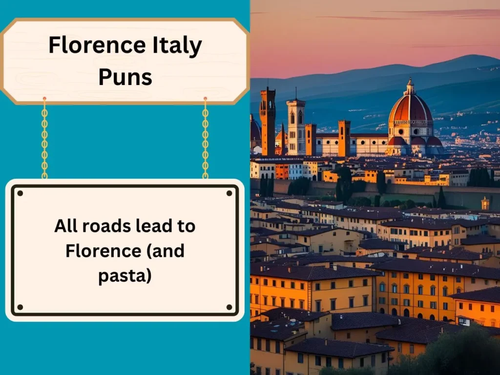 Florence Italy Puns