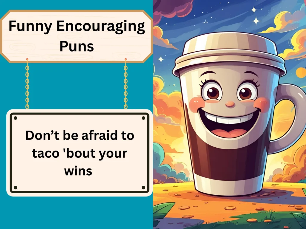 Funny Encouraging Puns