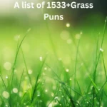 Grass Puns 