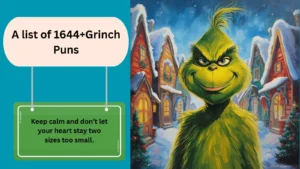 Read more about the article 1644+Grinch Puns That Will Make You Feel Merry and Bright