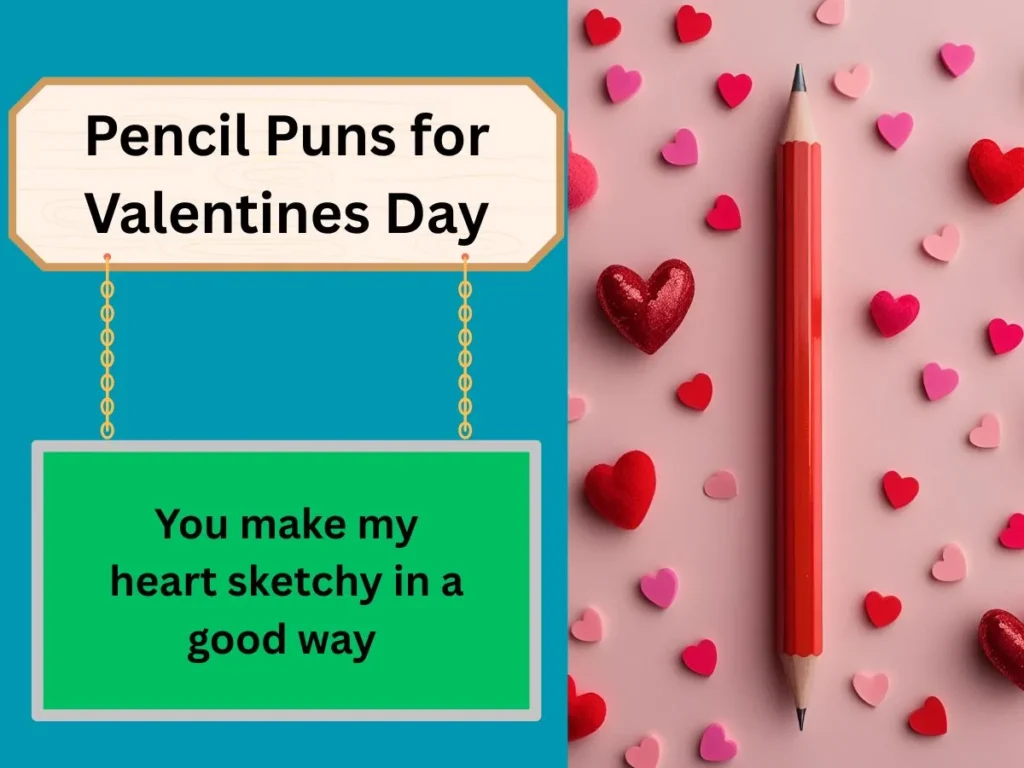 Pencil Puns for Valentines Day