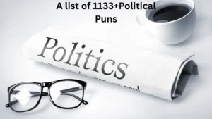 Read more about the article 1133+Trending Political Puns That Win Every Debate for 2025