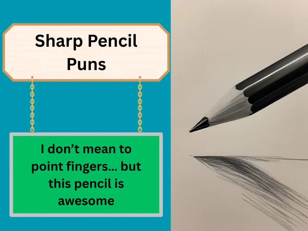 Sharp Pencil Puns