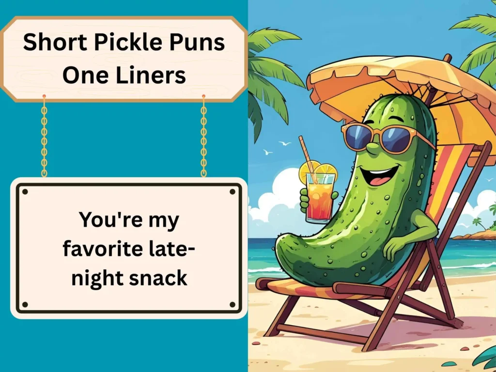 Short Pickle Puns One Liners