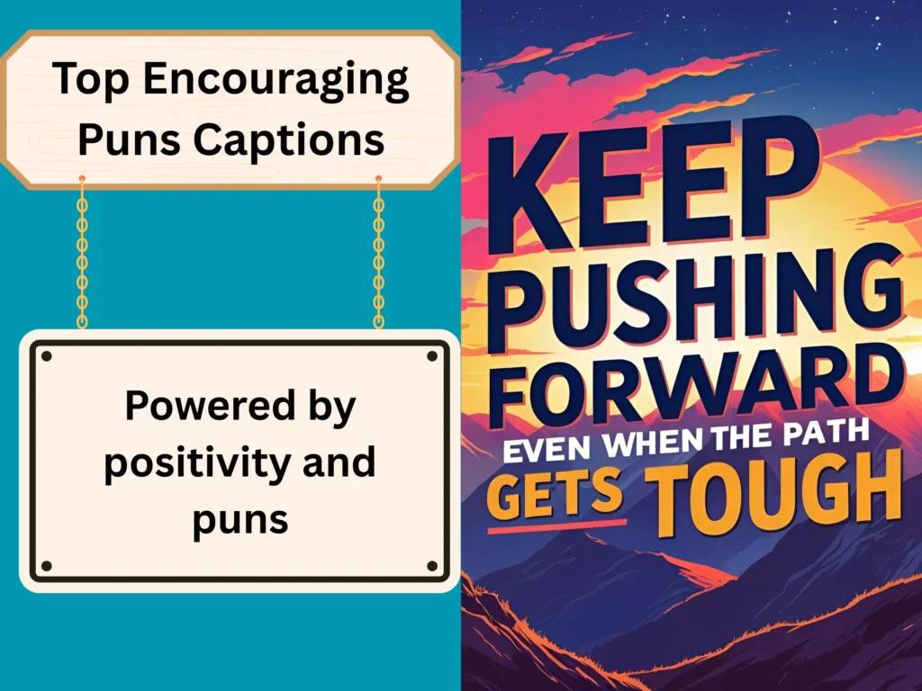 Top Encouraging Puns Captions